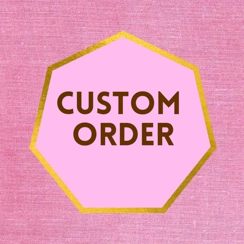 Custom Orders